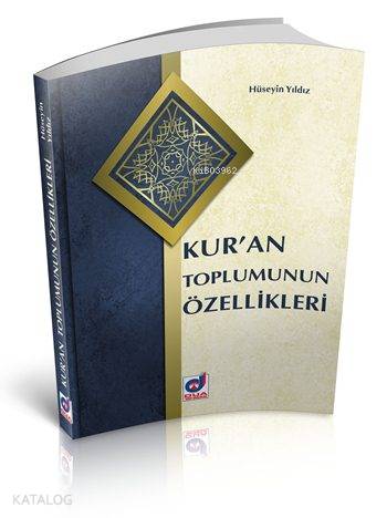 Kur'an Toplumunun Özellikleri