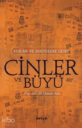 Kur'an ve Hadislere Göre Cinler ve Büyü