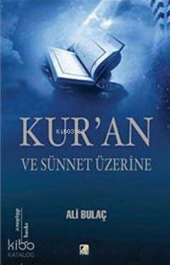Kur'an ve Sünnet Üzerine