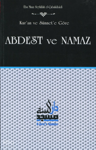 Kur'an ve Sünnet'e Göre Abdest ve Namaz