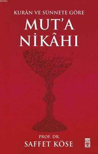 Kur'ân ve Sünnete Göre Mut'a Nikâhı