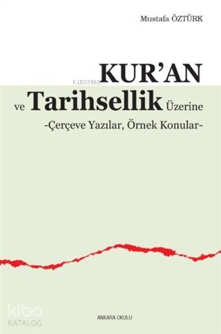 Kur'an ve Tarihsellik Üzerine; Çerçeve Yazılar, Örnek Konular - Kitapi