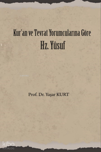Kur'an ve Tevrat Yorumcuların Göre Hz. Yusuf