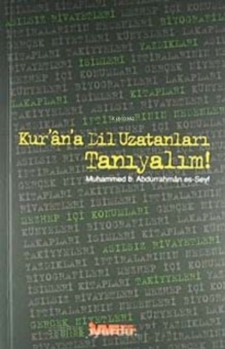 Kur'an'a Dil Uzatanları Tanıyalım