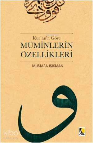 Kur'an'a Göre Müminlerin   Özellikleri