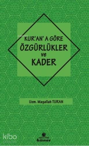 Kur'an'a Göre Özgürlükler ve Kader