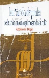 Kur'ân'da Deyimler ve Kur'ân'ın Anlaşılmasındaki Rolü