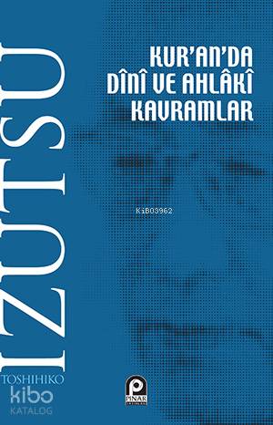 Kuranda Dini ve Ahlaki Kavramlar