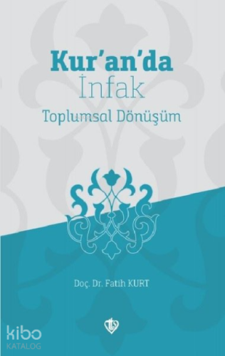 Kur'an'da İnfak;Toplumsal Dönüşüm