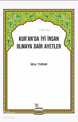 Kuran'da İyi İnsan Olmaya Dair Ayetler