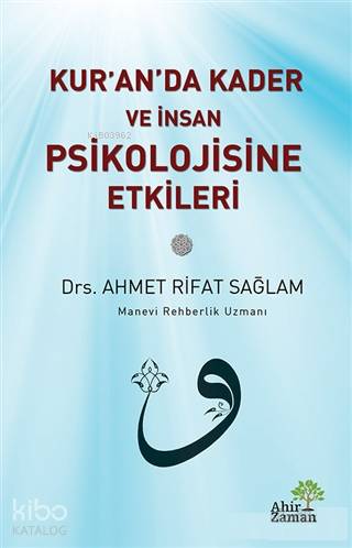 Kur'an'da Kader ve İnsan Psikolojisine Etkileri - Kitapiks.com
