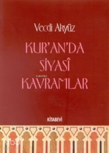 Kur'an'da Siyasal Kavramlar (1. Hamur)