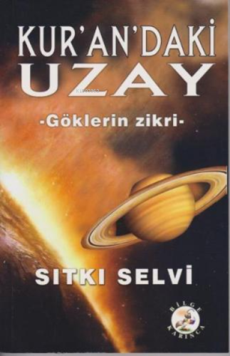 Kur'an'daki Uzay : Göklerin Zikri - Kitapiks.com