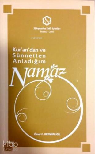 Kur'an'dan ve Sünnetten Anladığım Namaz
