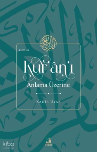 Kur'an'ı Anlama Üzerine