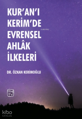 Kur'an'ı Kerim'de Evrensel Ahlâk İlkeleri