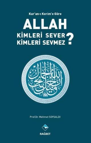 Kur'an'ı Kerim'e Göre Allah Kimleri Sever ? Kimleri Sevmez ? - Kitapik