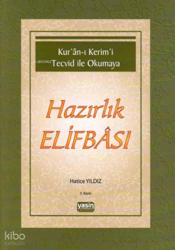 Kuranı Kerimi Tecvid ile Okumaya Hazırlık Elifbası