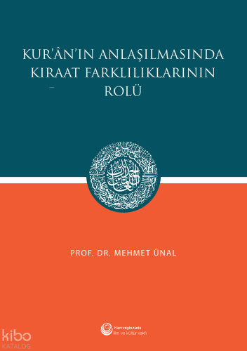 Kur'an'ın Anlaşılmasında Kıraat Farklılıklarının Rolü