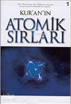 Kur'an'ın Atomik Sırları