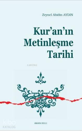 Kur'an'ın  Metinleşme Tarihi