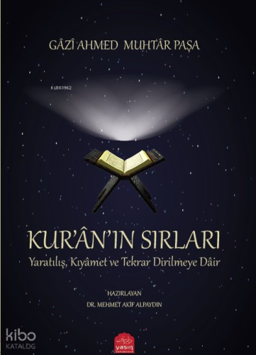 Kur'an'ın Sırları - Yaratılış Kıyamet ve Tekrar Dirilmeye Dair