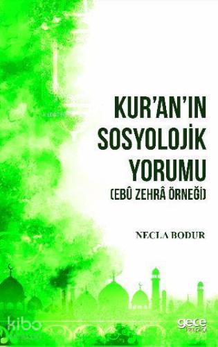 Kur'an'ın Sosyolojik Yorumu; Ebû Zehrâ Örneği - Kitapiks.com