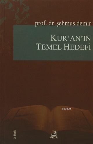 Kur'an'ın Temel Hedefi - Kitapiks.com