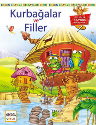 Kurbağalar ve Filler; Bilgin Baykuş Hikayeleri Dizisi 7. Kitap - Kitap