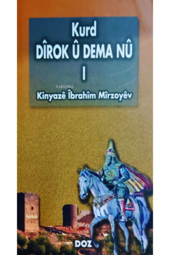 Kurd Dîrok û Dema Nû -I- - Kitapiks.com