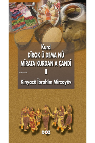 Kurd Dîrok û Dema Nû;Mirata Kurdan A Çandi II - Kitapiks.com
