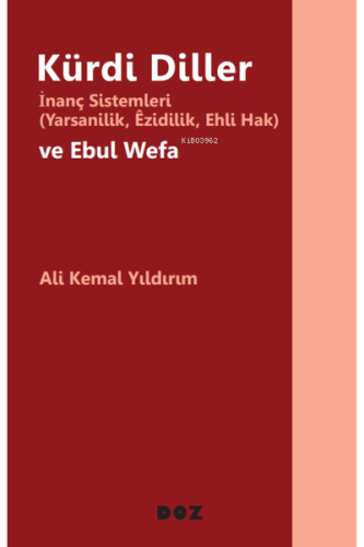 Kürdi Diller;İnanç Sistemleri (Yarsanilik, Êzidilik, Ehli Hak) ve Ebul Wefa