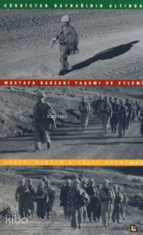 Kürdistan Bayrağının Altında| Mustafa Barzani Yaşamı ve Eylemi - Kitap