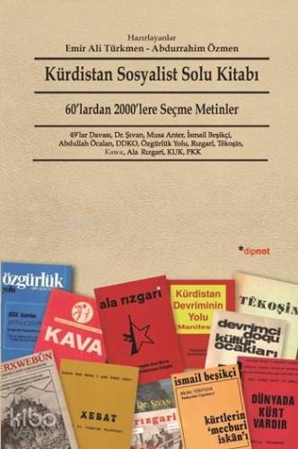Kürdistan Sosyalist Solu Kitabı; 60'lardan 2000'lere Seçme Metinler - 