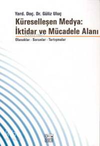 Küreselleşen Medya: İktidar ve Mücadele Alanı