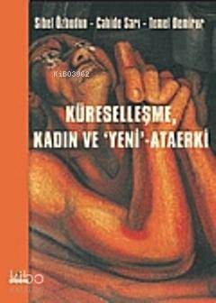Küreselleşme, Kadın ve "Yeni"-Ataerki