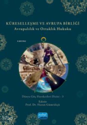 Küreselleşme Ve Avrupa Birliği - Avrupalılık ve Ortaklık Hukuku