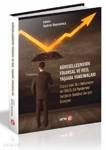 Küreselleşmenin Finansal ve Reel Yaşama Yansımaları