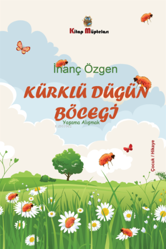 Kürklü Düğün Böceği - Yaşama Alışmak - Kitapiks.com