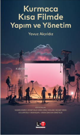Kurmaca Kısa Filmde Yapım Ve Yönetim - Kitapiks.com