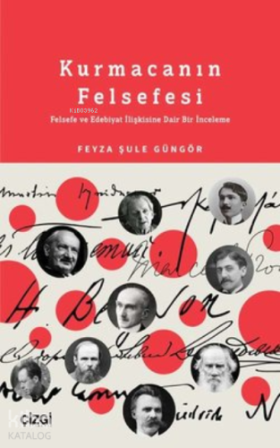 Kurmacanın Felsefesi - Felsefe ve Edebiyat İlişkisine Dair Bir İnceleme