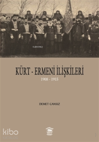 Kürt-Ermeni İlişkileri ;1908-1915
