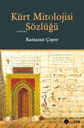 Kürt Mitolojisi Sözlüğü - Kitapiks.com