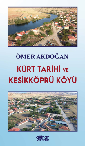 Kürt Tarihi ve Kesikköprü Köyü - Kitapiks.com