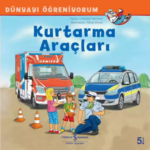 Kurtarma Araçları - Dünyayı Öğreniyorum - Kitapiks.com