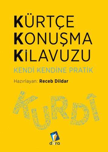 Kürtçe Konuşma Kılavuzu ;Kendi Kendine Pratik