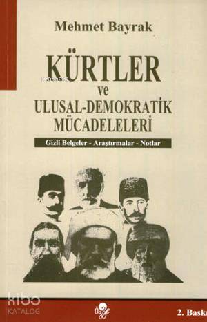 Kürtler ve Ulusal-Demokratik Mücadeleleri; Gizli Belgeler-Araştırmalar-Notlar