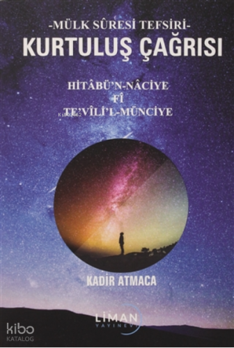 Kurtuluş Çağrısı Mülk Suresi Tefsiri