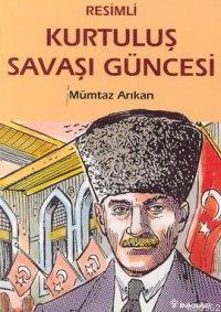 Kurtuluş Savaşı Güncesi (resimli) - Kitapiks.com
