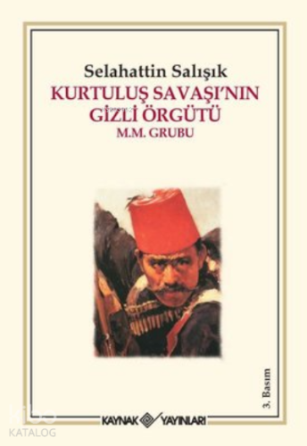 Kurtuluş Savaşı'nın Gizli Örgütü